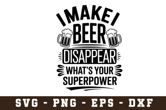 Bringing Humor to Life with the I Make Beer Disappear SVG Cut File