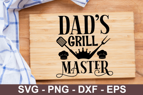 Dad’s Grill Master SVG Design Guide