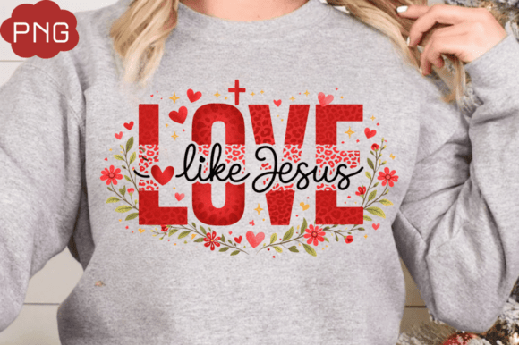 Love Like Jesus & Faith Valentine PNG Designs